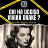 Murder Mystery Game – Chi ha ucciso Vivian Drake?